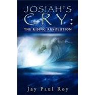 Josiah's Cry by Roy, Jay Paul, 9781607911616