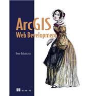 Arcgis Web Development by Rubalcava, Rene, 9781617291616