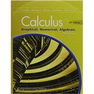 Advanced Placement Calculus 2016 Graphical Numerical Algebraic Student Edition by Finney, Ross L; Demana, Franklin D; Waits, Bert K; Kennedy, Daniel, 9780133311617
