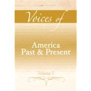 Voices of America Past and Present, Volume I by Divine, Robert A.; Breen, T. H.; Fredrickson, George M., Deceased; Williams, R. Hal; Gross, Ariela J.; Roberts, Randy J., 9780321411617