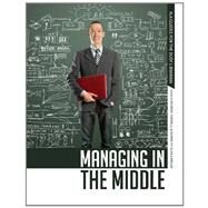 Managing in the Middle by Farrell, Robert; Schlesinger, Kenneth, 9780838911617