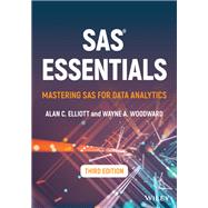 SAS Essentials Mastering SAS for Data Analytics by Elliott, Alan C.; Woodward, Wayne A., 9781119901617