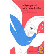 A Synopsis of American History Through Reconstruction by McMillen, Neil R.; Bolton, Charles C.,, 9781566631617