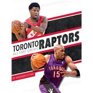 Toronto Raptors All-time Greats by Flynn, Brendan, 9781634941617