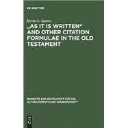 As It Is Written and Other Citation Formulae in the Old Testament by Spawn, Kevin L., 9783110171617