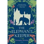 The Elephant Keeper by Nicholson, Christopher, 9780061651618