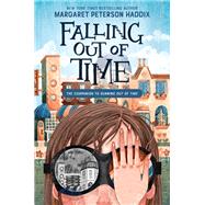 Falling Out of Time by Margaret Peterson Haddix, 9780063251618