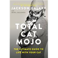 Total Cat Mojo by Galaxy, Jackson; Delgado, Mikel, Ph.D. (CON), 9780143131618