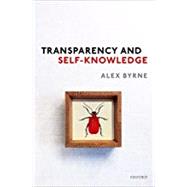 Transparency and Self-knowledge by Byrne, Alex, 9780198821618