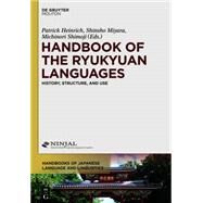 Handbook of the Ryukyuan Languages by Heinrich, Patrick; Miyara, Shinsho; Shimoji, Michinori, 9781614511618