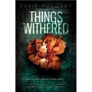 Things Withered by Moloney, Susie; Warren, Kaaron, 9781771481618