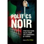 Politics Noir Pa by Phillips,Gary, 9781844671618