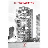 Au rythme de notre colre by Guy Gunaratne, 9782246821618