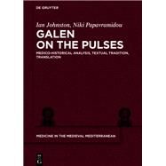 Galen on the Pulses by Johnston, Ian; Papavramidou, Niki, 9783110611618