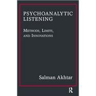 Psychoanalytic Listening by Akhtar, Salman, 9780367101619
