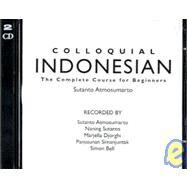 Colloquial Indonesian: The Complete Course for Beginners by ATMOSUMARTO; SUTANTO, 9780415301619