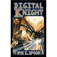 Digital Knight by Ryk E. Spoor; James Baen, 9780743471619