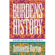 Burdens of History by Burton, Antoinette, 9780807821619