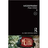 Modernism by Childs *DO NOT USE*; Peter, 9781138931619