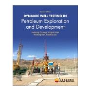 Dynamic Well Testing in Petroleum Exploration and Development by Zhuang, Huinong; Han, Yongxin; Sun, Hedong; Liu, Xiaohua, 9780128191620