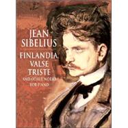 Finlandia, Valse Triste and Other Works for Solo Piano by Sibelius, Jean, 9780486411620