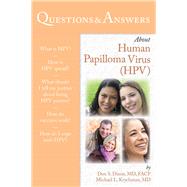 Questions  &  Answers About Human Papilloma Virus(HPV) by Dizon, Don S.; Krychman, Michael L., 9780763781620