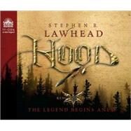 Hood: The Legend Begins Anew by Lawhead, Stephen R., 9781598591620