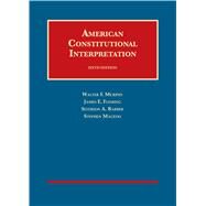 American Constitutional Interpretation by Murphy, Walter F.; Fleming, James E.; Barber, Sotirios A.; Macedo, Stephen, 9781640201620