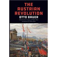 The Austrian Revolution by Bauer, Otto; Canepa, Eric; Baier, Walter, 9781642591620