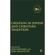 Creation in Jewish and Christian Tradition by Graf Reventlow, Henning; Hoffman, Yair, 9781841271620