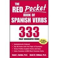 The Red Pocket Book of Spanish Verbs 333 Fully Conjugated Verbs by Gordon, Ronni; Stillman, David, 9780071421621