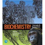 Biochemistry Concepts and Connections by Appling, Dean R.; Anthony-Cahill, Spencer J.; Mathews, Christopher K., 9780134641621