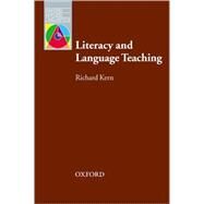 Literacy and Language Teaching by Kern, Richard, 9780194421621