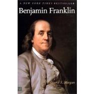 Benjamin Franklin by Edmund S. Morgan, 9780300101621