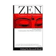 Zen: Tradition and Transition A Sourcebook by Contemporary Zen Masters and Scholars by Kraft, Kenneth, 9780802131621