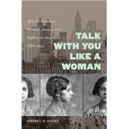 Talk With You Like a Woman by Hicks, Cheryl D., 9780807871621