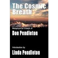 The Cosmic Breath by Pendleton, Don; Pendleton, Linda, 9781449531621