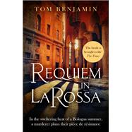 Requiem in La Rossa by Tom Benjamin, 9781472131621