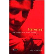 Heresies The Complete Poems of Anne Wilkinson (19241961) by Wilkinson, Anne; Irvine, Dean, 9781550651621