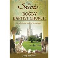 The Saints of Bogby Baptist Church by Stafford, Jerry, 9781632681621
