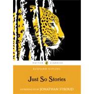 Just So Stories by Kipling, Rudyard; Stroud, Jonathan, 9780141321622