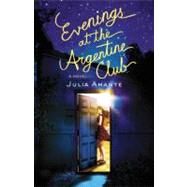 Evenings at the Argentine Club by Amante, Julia, 9780446581622