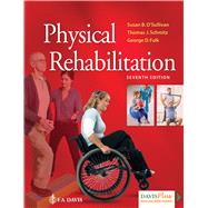 Physical Rehabilitation by O'Sullivan, Susan B.; Schmitz, Thomas J.; Fulk, George, 9780803661622