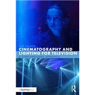 Cinematography and Lighting for Television by Tim Palmer, 9781032251622