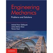 Engineering Mechanics by Siddiquee, Arshad Noor; Khan, Zahid A.; Goel, Pankul, 9781108411622
