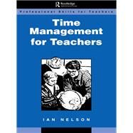 Time Management for Teachers by Nelson,Ian, 9781138421622
