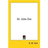 Dr. John Dee by Hort, G. M., 9781417911622