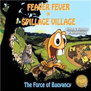 Feaver Fever in Spillage Village by Phillips, Nathan, 9781505951622