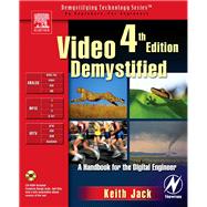 Video Demystified: A Handbook for the Digital Engineer by Jack, Keith, 9780080481623