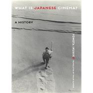What Is Japanese Cinema? by Inuhiko, Yomota; Kaffen, Philip, 9780231191623
